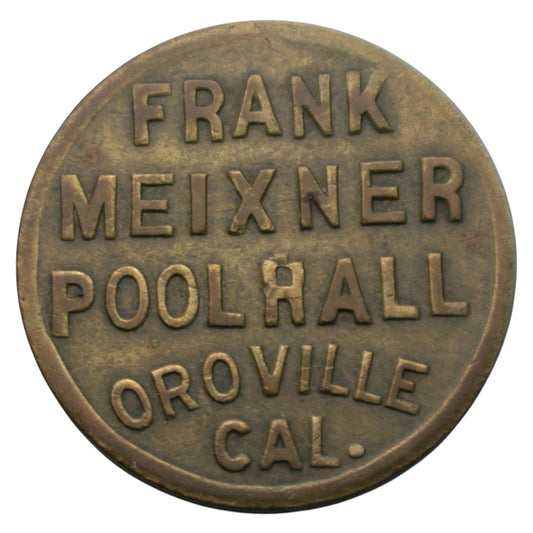 Oroville, CA Frank Meixner Pool Hall G/F 5¢ In Trade Token