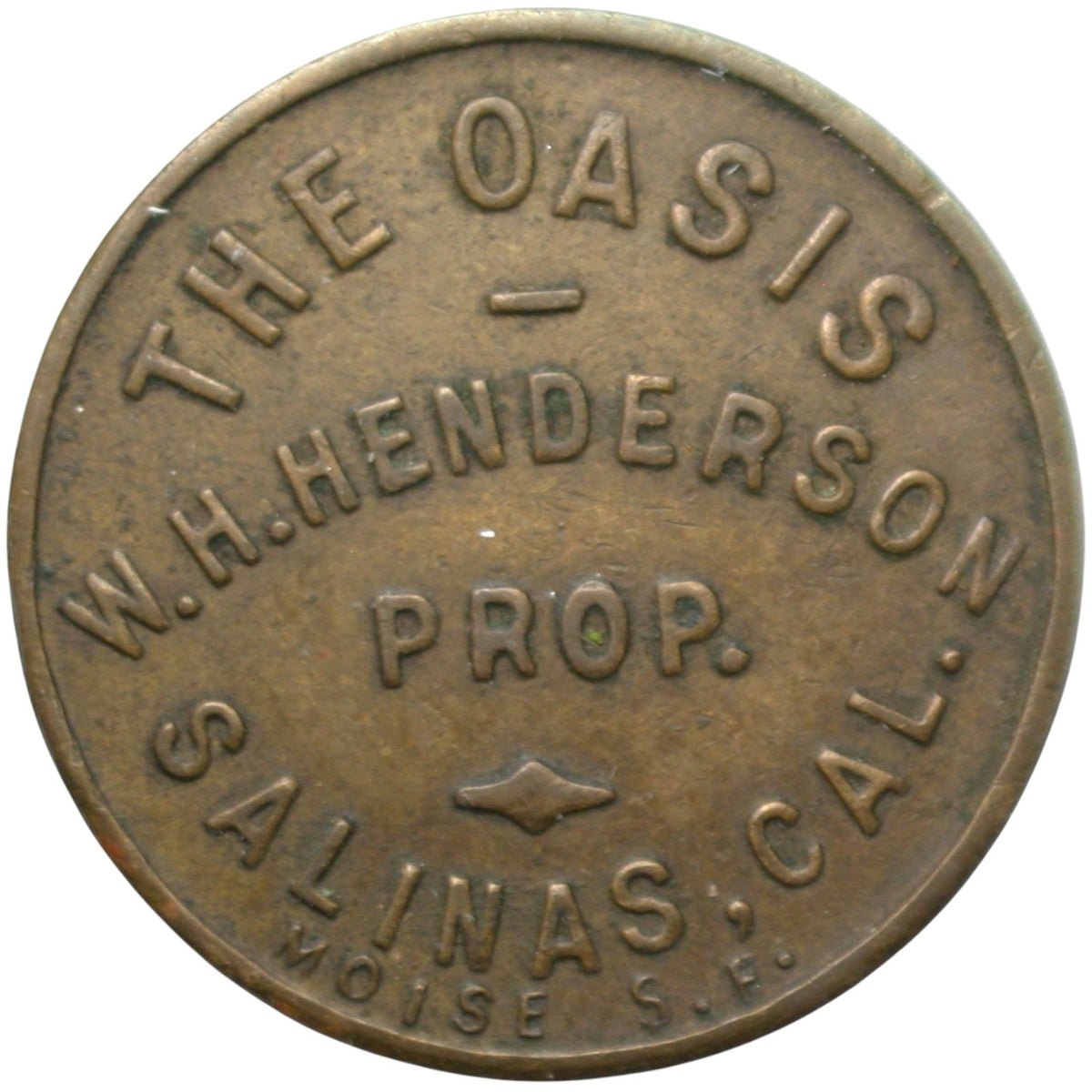 Salinas, CA The Oasis W.H. Henderson Prop. G/F 5¢ In Trade Token
