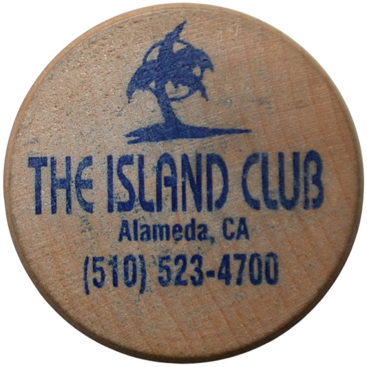 Alameda, CA The Island Club Wooden Nickel