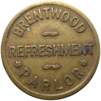 Brentwood, CA Brentwood Refreshment Parlor G/F 5¢ In Trade Token