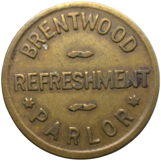 Brentwood, CA Brentwood Refreshment Parlor G/F 5¢ In Trade Token