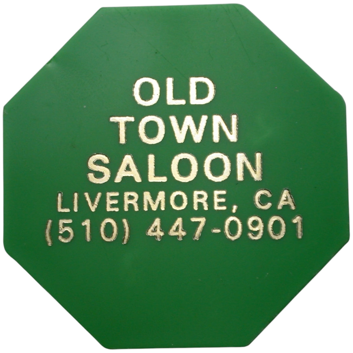 Livermore, CA Old Town Saloon G/F One Drink Token