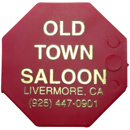 Livermore, CA Old Town Saloon G/F 1 Top Shelf Drink Token