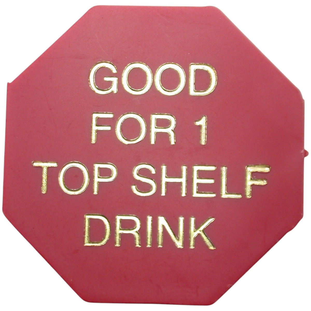 Livermore, CA Old Town Saloon G/F 1 Top Shelf Drink Token