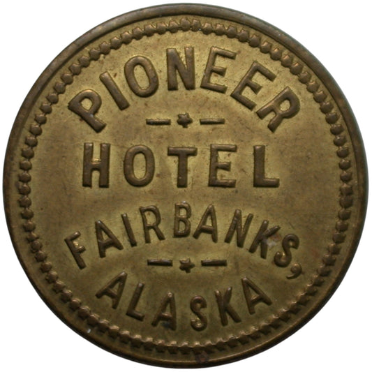 Fairbanks, AK Pioneer Hotel G/F 25¢ In Trade Token