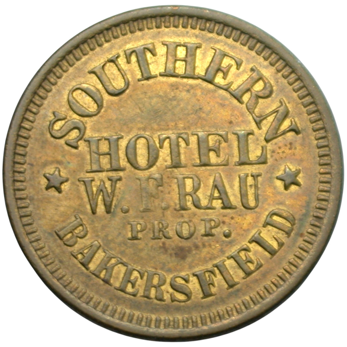 Bakersfield, CA Southern Hotel W.F. Rau Prop. G/F 25¢ In Trade Token