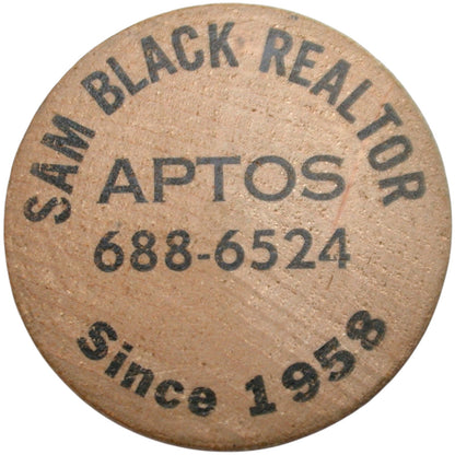 Aptos, CA Sam Black Realtor Since 1958 Wooden Nickel