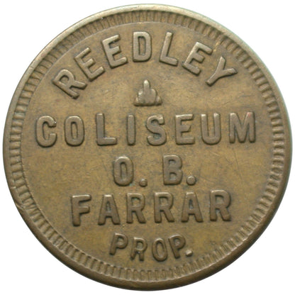 Reedley, CA Coliseum O.B. Farrar Prop. G/F 25¢ In Trade Token